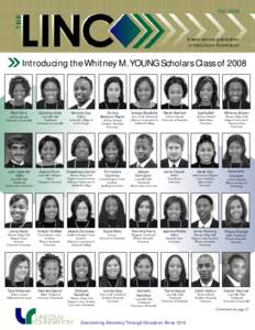 FallA semi-annual publication of the Lincoln Foundation  Introducing the Whitney M.YOUNG Scholars Class of 2008
