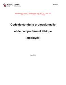 Protégé A  Approuvé par le conseil d’administration de la SADC, le 5 mars[removed]Mis à jour le 2 mars 2011 et le 5 mars[removed]Code de conduite professionnelle