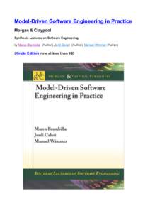 Model-Driven Software Engineering in Practice Morgan & Claypool Synthesis Lectures on Software Engineering by Marco Brambilla (Author), Jordi Cabot (Author), Manuel Wimmer (Author)  (Kindle Edition now at less than 9$!)