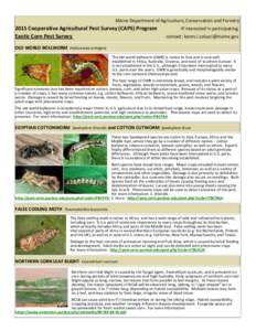 Maine Department of Agriculture, Conservation and Forestry[removed]Cooperative Agricultural Pest Survey (CAPS) Program Exotic Corn Pest Survey  If interested in participating,