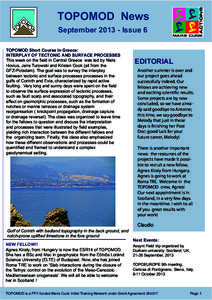 TOPOMOD News SeptemberIssue 6 TOPOMOD Short Course in Greece: INTERPLAY OF TECTONIC AND SURFACE PROCESSES This week on the field in Central Greece was led by Niels Hovius, Jens Turowski and Kristen Cook (all from