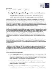 News release Embargoed until[removed]hours BST Wednesday 16 October Break gridlock on global challenges or risk an unstable future Oxford Martin Commission for Future Generations, chaired by Pascal Lamy, calls for urgent a