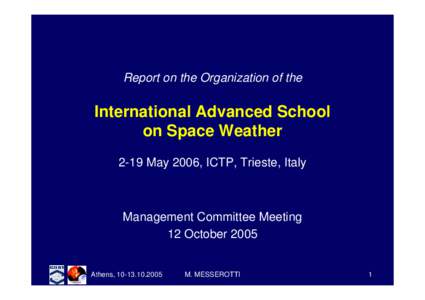 Report on the Organization of the  International Advanced School on Space Weather 2-19 May 2006, ICTP, Trieste, Italy