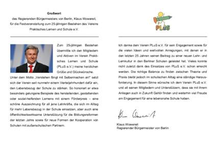 Grußwort des Regierenden Bürgermeisters von Berlin, Klaus Wowereit, für die Festveranstaltung zum 25-jährigen Bestehen des Vereins Praktisches Lernen und Schule e.V.  Bestehen