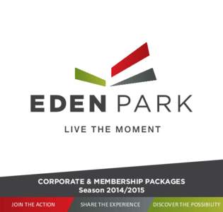 CORPORATE & MEMBERSHIP PACKAGES SeasonJOIN THE ACTION SHARE THE EXPERIENCE