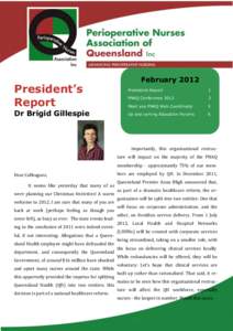 President’s Report Dr Brigid Gillespie  February 2012