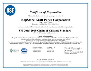 Certificate of Registration This certifies that the chain-of-custody management system of FT  KapStone Kraft Paper Corporation