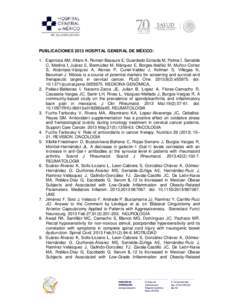 PUBLICACIONES 2013 HOSPITAL GENERAL DE MÉXICO: 1. Espinosa AM, Alfaro A, Roman-Basaure E, Guardado-Estrada M, Palma Í, Serralde C, Medina I, Juárez E, Bermúdez M, Márquez E, Borges-Ibáñez M, Muñoz-Cortez S, Alcá