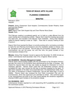 TOWN OF BEAUX ARTS VILLAGE PLANNING COMMISSION MINUTES February 4, 2010 Harpster Present: Acting Chairperson Scott Harpster, Commissioners Gordon Roberts, Karen