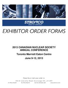 2013 CANADIAN NUCLEAR SOCIETY ANNUAL CONFERENCE Toronto Marriott Eaton Centre June 9-12, 2013  General Information