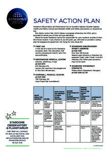 SAFETY ACTION PLAN Stardome Observatory and Planetarium has an accident register, hazards register, Health and Safety manual and detailed Health and Safety procedures, as required by law. This Safety Action Plan (SAP) fo