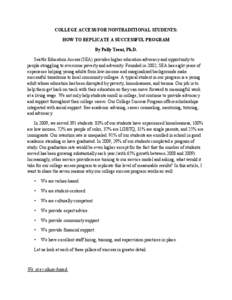 COLLEGE ACCESS FOR NONTRADITIONAL STUDENTS: HOW TO REPLICATE A SUCCESSFUL PROGRAM By Polly Trout, Ph.D. Seattle Education Access (SEA) provides higher education advocacy and opportunity to people struggling to overcome p