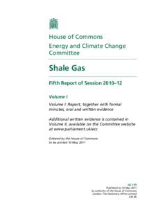 House of Commons Energy and Climate Change Committee Shale Gas Fifth Report of Session 2010–12