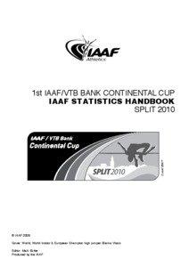 1st IAAF/VTB BANK CONTINENTAL CUP IAAF STATISTICS HANDBOOK SPLIT 2010