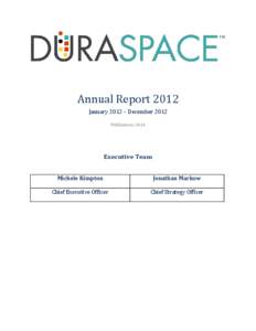 Annual Report 2012 January 2012 – December 2012 Publication: 2013 Executive Team Michele Kimpton