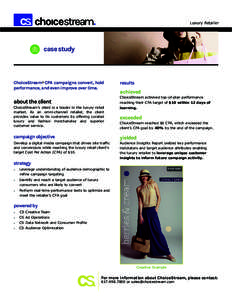 Luxury Retailer  case study ChoiceStream® CPA campaigns convert, hold performance, and even improve over time.