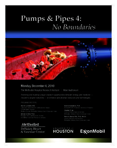 Pumps & Pipes 4:  No Boundaries Monday, December 6, 2010 The Methodist Hospital Research Institute | Main Auditorium