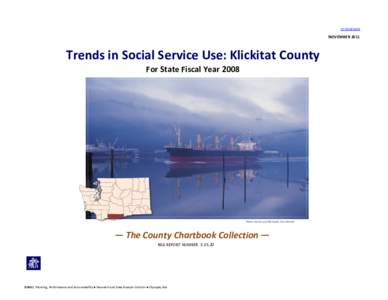 TO CONTENTS  NOVEMBER 2011 Trends in Social Service Use: Klickitat County For State Fiscal Year 2008