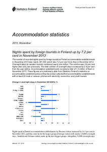 Transport and Tourism[removed]Accommodation statistics 2013, November  Nights spent by foreign tourists in Finland up by 7.2 per