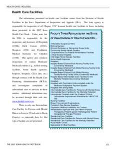HEALTH CARE FACILITIES  Health Care Facilities The information presented on health care facilities comes from the Division of Health Facilities in the Iowa Department of Inspections and Appeals (DIA).