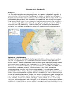 Columbian Pacific (Ecoregion 21) Background The Columbian Pacific ecoregion begins offshore of San Francisco and gradually extends in to shore in northern California and northward along the coast to the Strait of Juan de