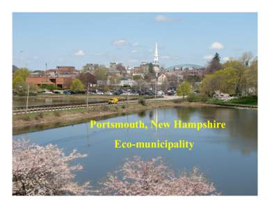 Portsmouth, New Hampshire Eco-municipality Community Interest in Sustainability  City Commitment