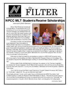 the  FILTER NPCC MLT Students Receive Scholarships Submitted by Martin Steinbeck When Frank Nolte lost his beloved