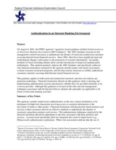 Federal Financial Institutions Examination Council[removed]Fairfax Drive • Room 3086 • Arlington, VA[removed] • ([removed] • FAX[removed] • http://www.ffiec.gov Authentication in an Internet Banking E