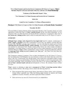 “U.S.-China Economic and Security Review Commission 2013 Report to Congress: China’s Maritime Disputes in the East and South China Seas, and the Cross-Strait Relationship” Testimony of the Honorable Dennis C. Shea 