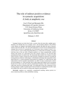 The role of indirect positive evidence in syntactic acquisition: A look at anaphoric one Lisa S. Pearl and Benjamin Mis Department of Cognitive Sciences 3151 Social Science Plaza