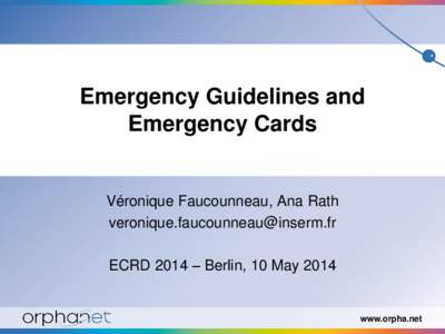 Emergency Guidelines and Emergency Cards Véronique Faucounneau, Ana Rath [removed]