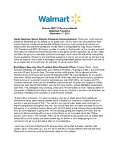 Walmart Q3FY17 Earnings Results Media Call Transcript November 17, 2016 Randy Hargrove, Senior Director, Corporate Communications: Thank you. Good morning everyone, and thank you for joining us for today’s call. As you