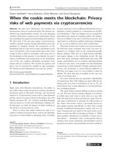 Proceedings on Privacy Enhancing Technologies ; ):179–199  Steven Goldfeder*, Harry Kalodner, Dillon Reisman, and Arvind Narayanan When the cookie meets the blockchain: Privacy risks of web payments via cryptocu