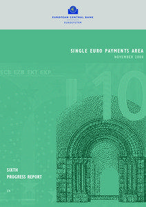 SINGLE EURO PAYMENTS AREA, SIXTH PROGRESS REPORT, NOVEMBER 2008