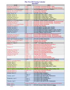 Pine Tree ISD Testing Calendar[removed]DATE Wednesday, September 11 Thursday, September 12 September 9 – 13 Testing Window