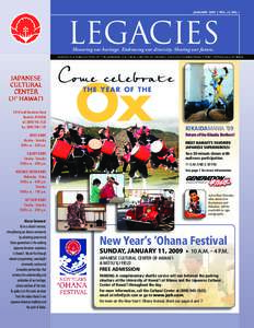 January 2009 | vol. 15, no. 1  LEGACIES Honoring our heritage. Embracing our diversity. Sharing our future.  Legacies is a publication of the Japanese Cultural Center of Hawai`i, 2454 South Beretania Street, Honolulu, HI