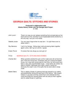 1  GEORGIA QUILTS: STITCHES AND STORIES Produced in collaboration with Atlanta History Center and The Georgia Quilt Project © 1998