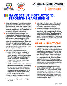 A2J GAME - INSTRUCTIONS General Instructions Please read this first GAME SET-UP INSTRUCTIONS: BEFORE THE GAME BEGINS