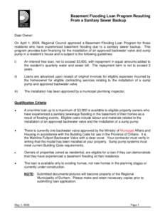 Basement Flooding Loan Program Resulting From a Sanitary Sewer Backup Dear Owner: On April 1, 2009, Regional Council approved a Basement Flooding Loan Program for those residents who have experienced basement flooding du