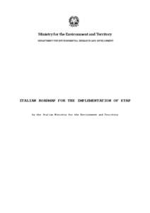 Ministry for the Environment and Territory DEPARTMENT FOR ENVIRONMENTAL RESEARCH AND DEVELOPMENT ITALIAN ROADMAP FOR THE IMPLEMENTATION OF ETAP  by the Italian Ministry for the Environment and Territory