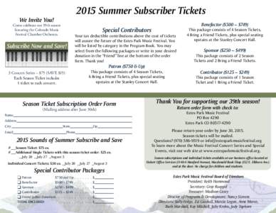 2015 Summer Subscriber Tickets  We Invite You! Come celebrate our 39th season featuring the Colorado Music