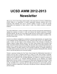 UCSD AWM 2012­2013 Newsletter Who  we  are:  The  UC  San  Diego  student  chapter  of  the  Association for  Women  in Mathematics (UCSD  AWM)  is  an  organization  of  female  mathematics  gr