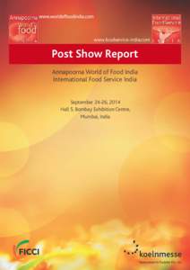 www.foodservice­india.com  Post Show Report Annapoorna World of Food India International Food Service India