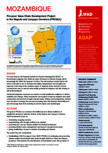 MOZAMBIQUE Pro-poor Value Chain Development Project in the Maputo and Limpopo Corridors (PROSUL) The designations employed and the presentation of the material in the map do not imply the expression of any opinion whatso