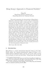 Hong Kong’s Approach to Financial Stability∗ Dong He Hong Kong Monetary Authority and Hong Kong Institute for Monetary Research This article summarizes the characteristics of Hong Kong’s approach to ﬁnancial stab