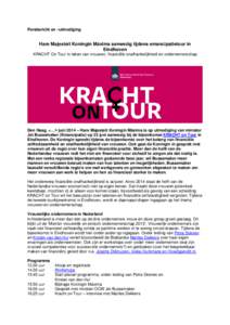 Persbericht en –uitnodiging  Hare Majesteit Koningin Máxima aanwezig tijdens emancipatietour in Eindhoven KRACHT On Tour in teken van vrouwen, financiële onafhankelijkheid en ondernemerschap