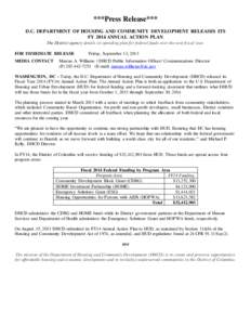 ***Press Release*** D.C. DEPARTMENT OF HOUSING AND COMMUNITY DEVELOPMENT RELEASES ITS FY 2014 ANNUAL ACTION PLAN The District agency details its spending plan for federal funds over the next fiscal year. FOR IMMEDIATE RE