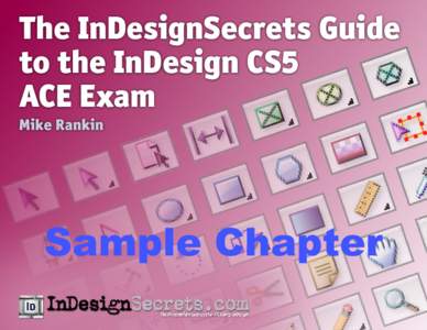 The InDesignSecrets Guide to the InDesign CS5 ACE Exam