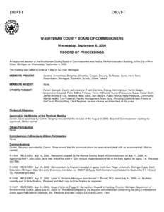 DRAFT  DRAFT WASHTENAW COUNTY BOARD OF COMMISSIONERS Wednesday, September 6, 2000