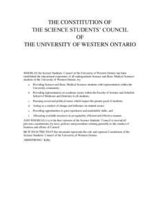THE CONSTITUTION OF THE SCIENCE STUDENTS’ COUNCIL OF THE UNIVERSITY OF WESTERN ONTARIO  WHEREAS the Science Students’ Council of the University of Western Ontario has been